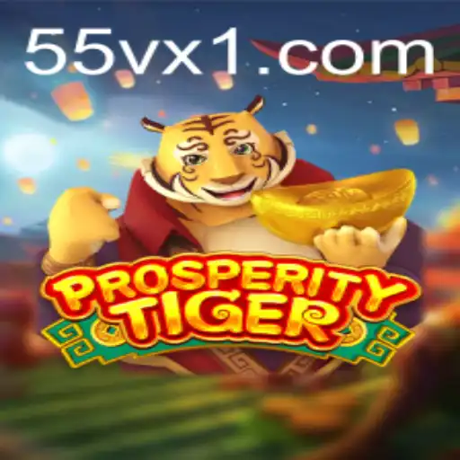 Explorando o Mundo de ProsperityTiger: Uma Aventura em 55VX.com